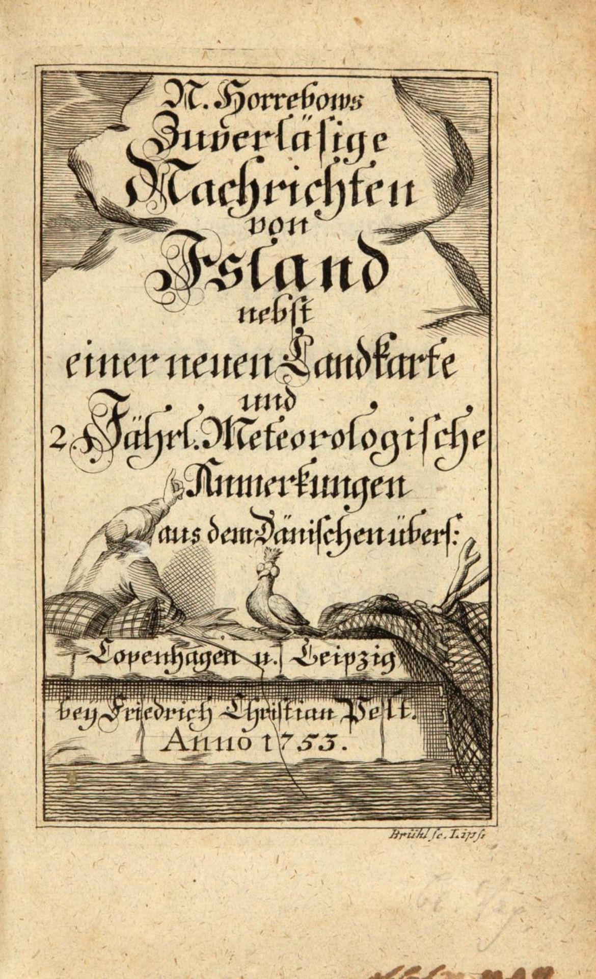 N. Horrebow, Zuverläsige Nachrichten von Island. Kopenhagen und Lpz. 1753.