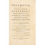 J. Spence, Polymetis... and the remains of the ancient artists. 10 Tle. in 1 Bd. Ldn 1747.