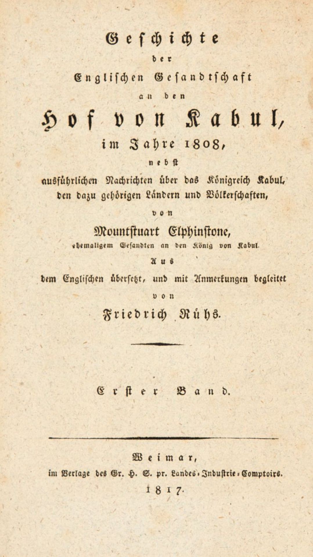 M. Elphistone, Geschichte der englischen Gesandtschaft an den Hof von Kabul. 2 Bde. Weimar 1817. - Image 2 of 3