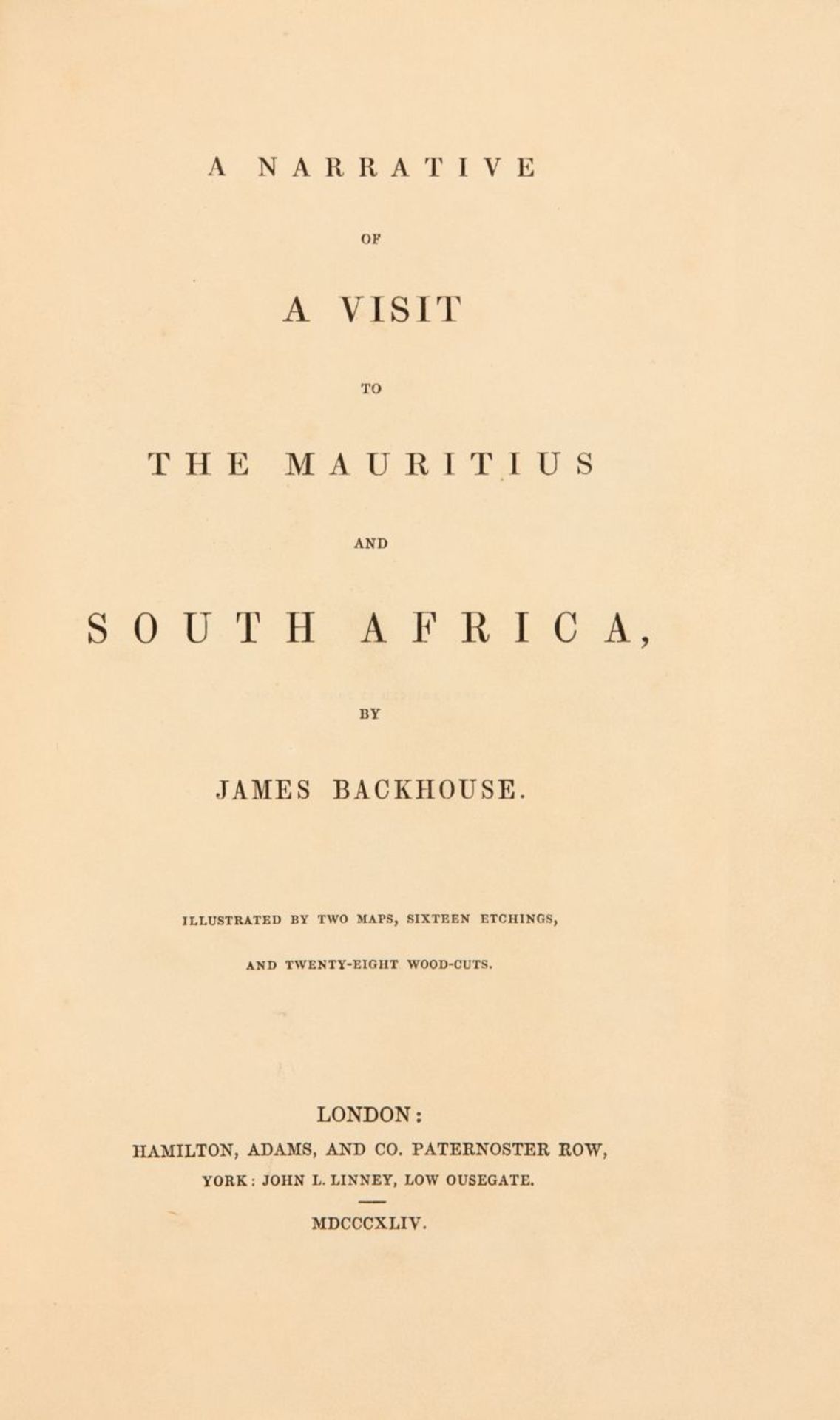 J. Backhouse, A narrative of a visit to the Mauritius and South Africa. London 1844.