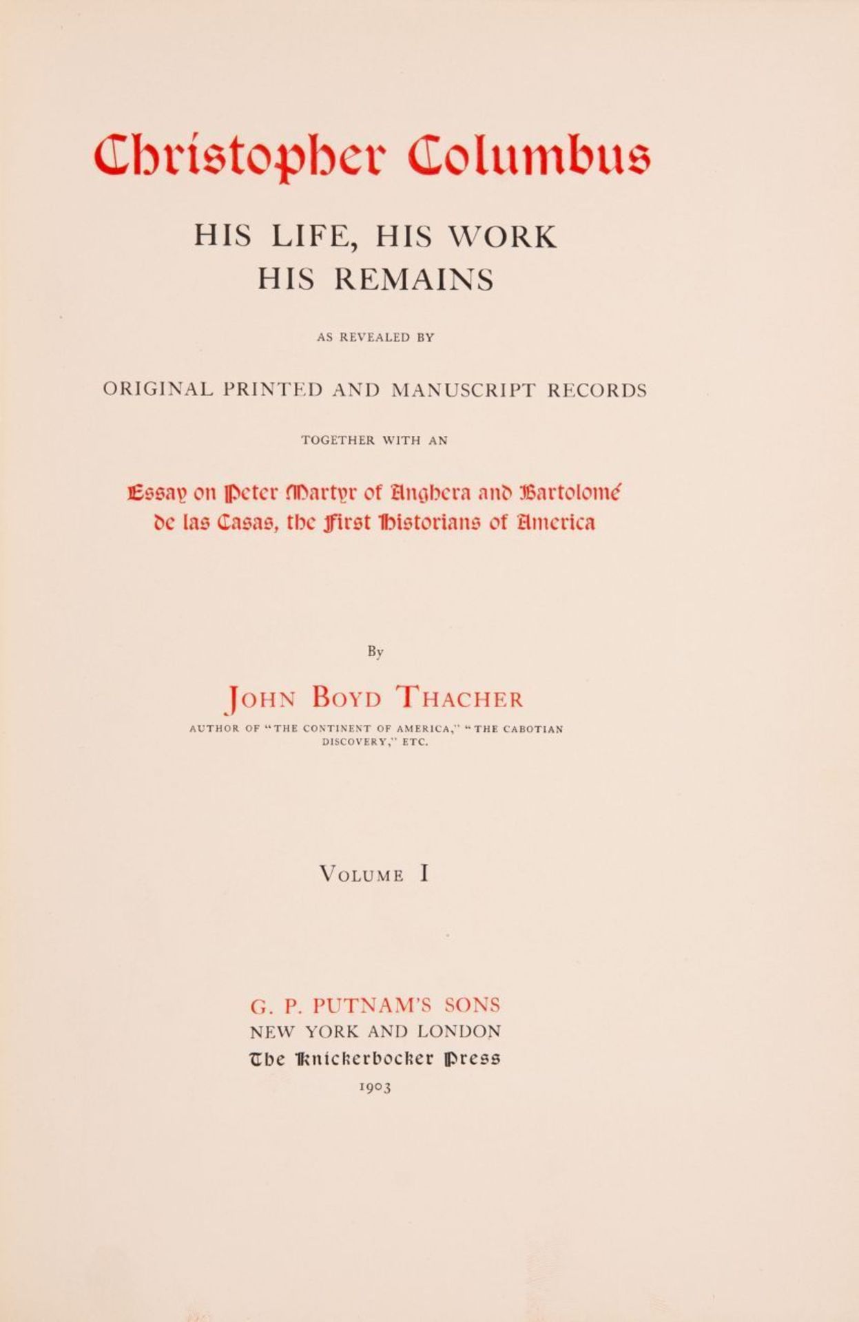 J. B. Thacher, Christopher Columbus. His life, his work his remains. 6 Bde. und 4 Hefte Faksimile-Be