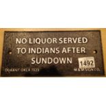 Cast iron No Liquor Served To Indians After Sundown, L: 25 cm. P&P Group 1 (£14+VAT for the first