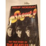 Shout by Philip Norman, the True Story of the Beatles, paperback dated 1981. P&P Group 1 (£14+VAT