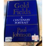 Boxed hardback volume Goldfields, a Century Portrait by Paul Johnson. Not available for in-house P&