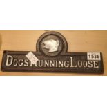 Cast iron Dogs Running Loose sign, L: 31 cm. P&P Group 2 (£18+VAT for the first lot and £3+VAT for