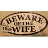 Cast iron Beware Of The Wife sign, L: 17.5 cm. P&P Group 1 (£14+VAT for the first lot and £1+VAT for