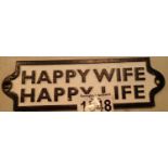 Cast iron Happy Wife Happy Life plaque, L: 18 cm. P&P Group 1 (£14+VAT for the first lot and £1+