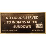 Cast iron No liquor Served To Indians After Sundown sign, L: 25 cm. P&P Group 2 (£18+VAT for the