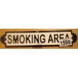 Cast iron Smoking Area sign, L: 24.5 cm. P&P Group 1 (£14+VAT for the first lot and £1+VAT for