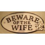Cast iron beware of the wife sign, L: 17 cm. P&P Group 1 (£14+VAT for the first lot and £1+VAT for