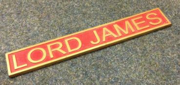 A Brass "Lord James" Steam Engine Nameplate. Est. £30 - £50.