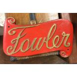 A cast iron 'Fowler' sign. Est. £5 - £10.