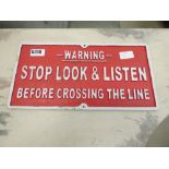 Cast metal reproduction warning sign ''Stop, look and listen''