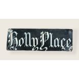 Vintage Tin Name Sign Holly Place     Vintage Tin Name Sign Holly Place . Measures 13 inches wide.
