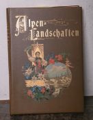 Meurer, Julius, Foliant, "Alpenlandschaften. Ansichten aus der deutschen, österreichischen,