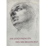 MICHELANGELO, eigentl. MICHELANGELO BUONAROTTI: Dussler, Luitpold; Die Zeichnungen der Michelangelo