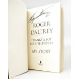 ROGER DALTRY; 'Thanks a lot Mr Kibblewhite, My Story', and autobiography,