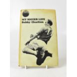 SIR BOBBY CHARLTON; 'My Soccer Life',