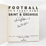 SAINT AND GREAVSIE; 'Football is a Funny Game',