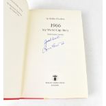SIR BOBBY CHARLTON; '1966 My World Cup Story', a single volume bearing his signature.
