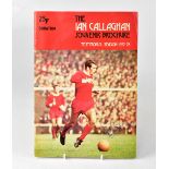 IAN CALLAGHAN; a souvenir brochure Testimonial Season 1977-78, bearing his signature to the cover.