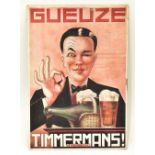 An original advertising card 'Gueuze Timmermans!', 49 x 33cm, mounted but unframed.