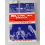 MANCHESTER UNITED; 'Reliving The Dream', signed by George Best, Bill Foulkes, etc.