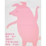 DAVID SHRIGLEY (born 1968); off-set lithograph, 'Some of My Best Friends Are Pigs', 80 x 60cm,