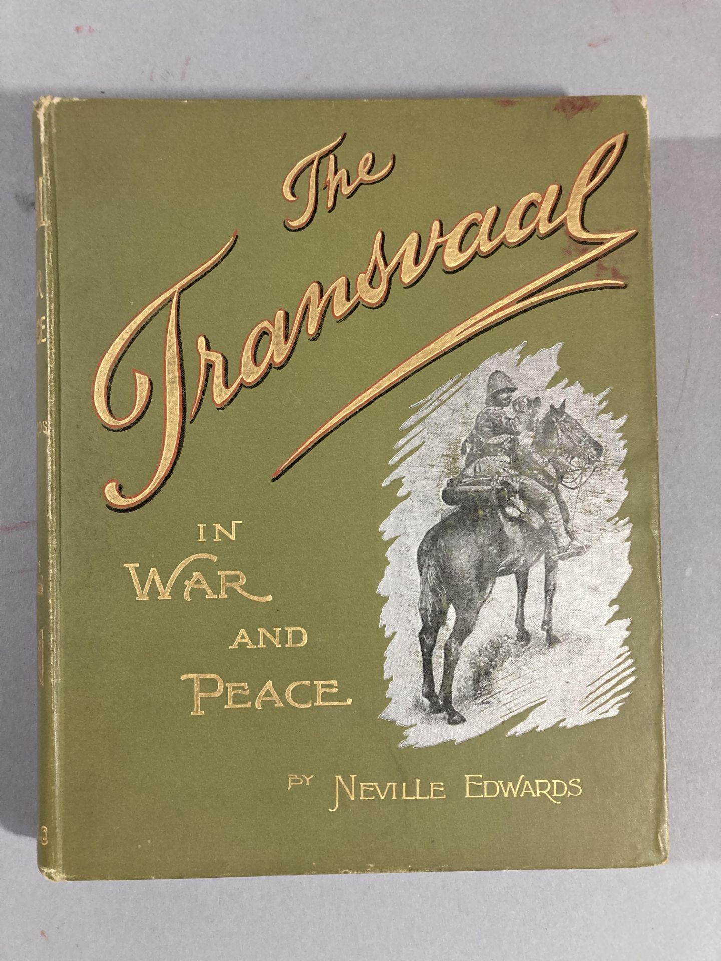 Edwards NEVILLE. The Transvaal in War ans Peace. H. Virtue and Co. London 1900. 27 x22 cm. Coins