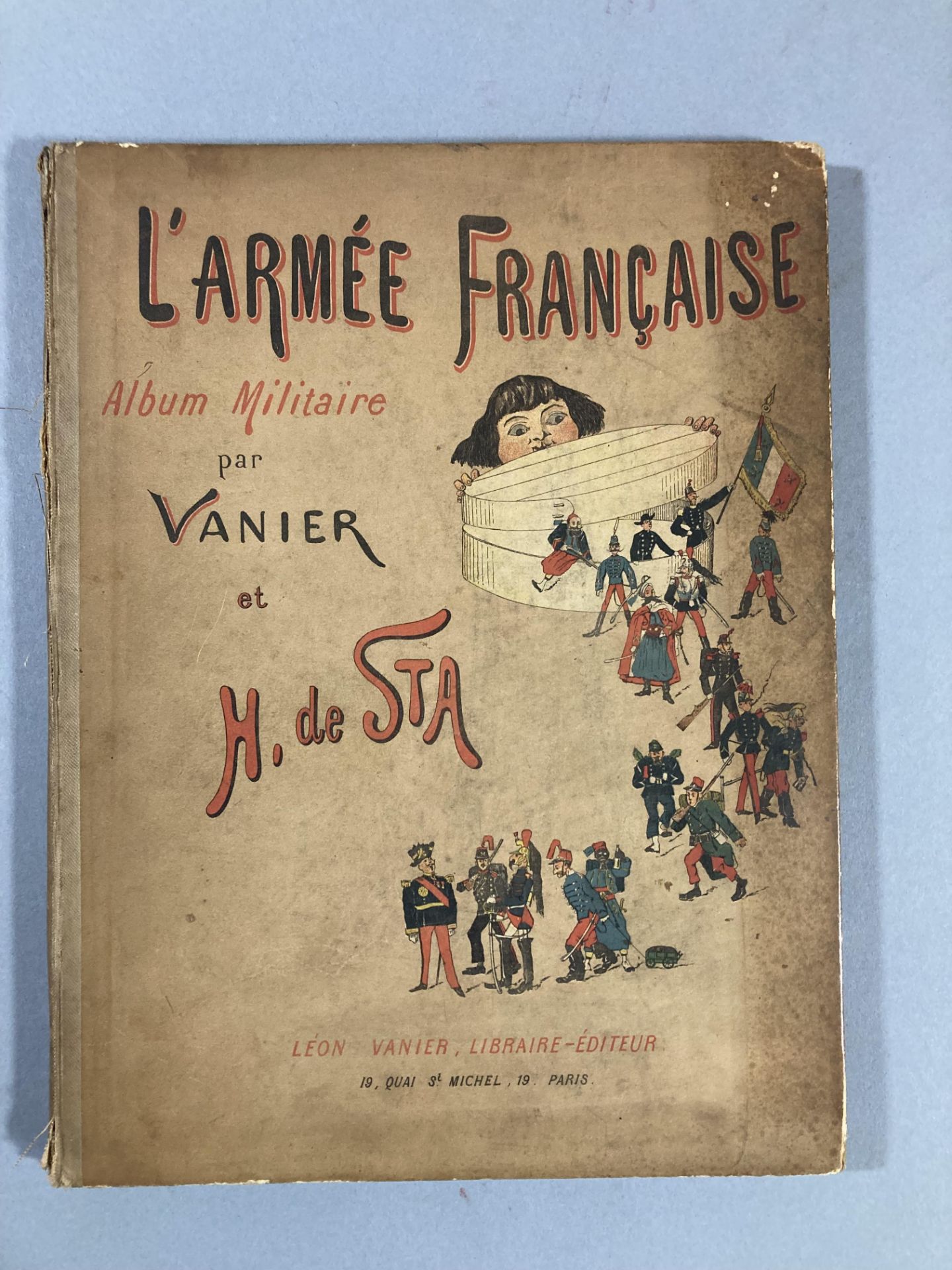 VANIER et H de STA. L’armée française » Abécédaire illustrée. Librairie Léon Vanier- Paris. 1886.