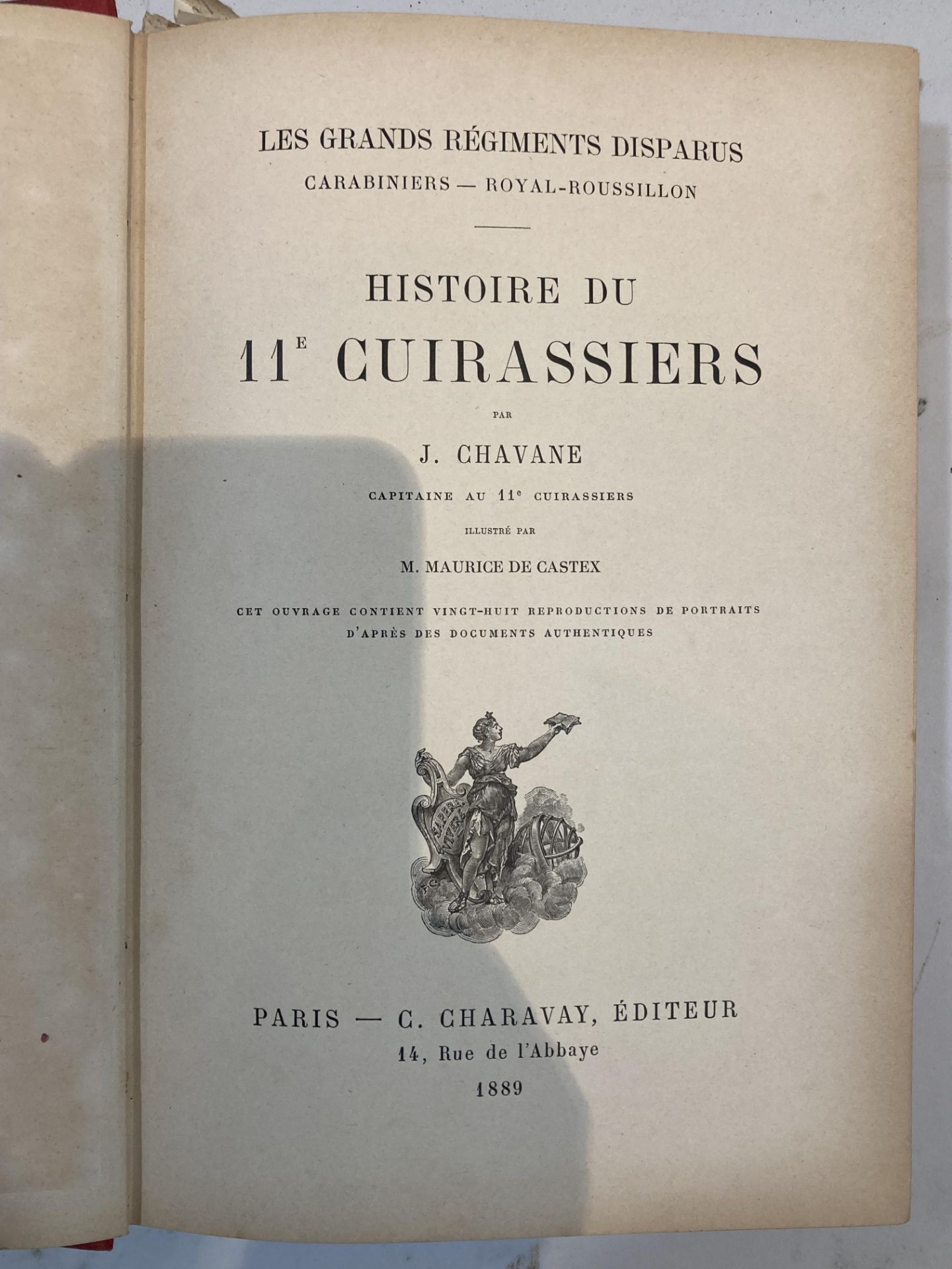 Capitaine J. CHAVANNE. Histoire du 11e Cuirassiers. Charavay Editeur. Paris- 1889. On joint :