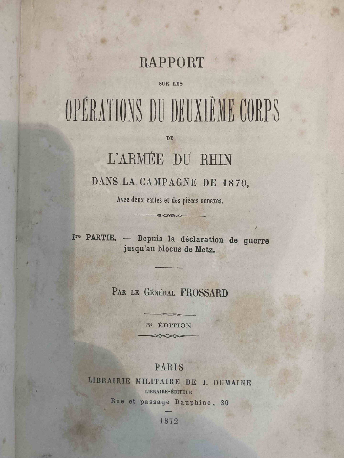 Lot- Guerre de 1870-71 : Souvenirs du Ct de Fleury, Librairie Plon 1897. Rapport du deuxième de l’ - Bild 6 aus 8