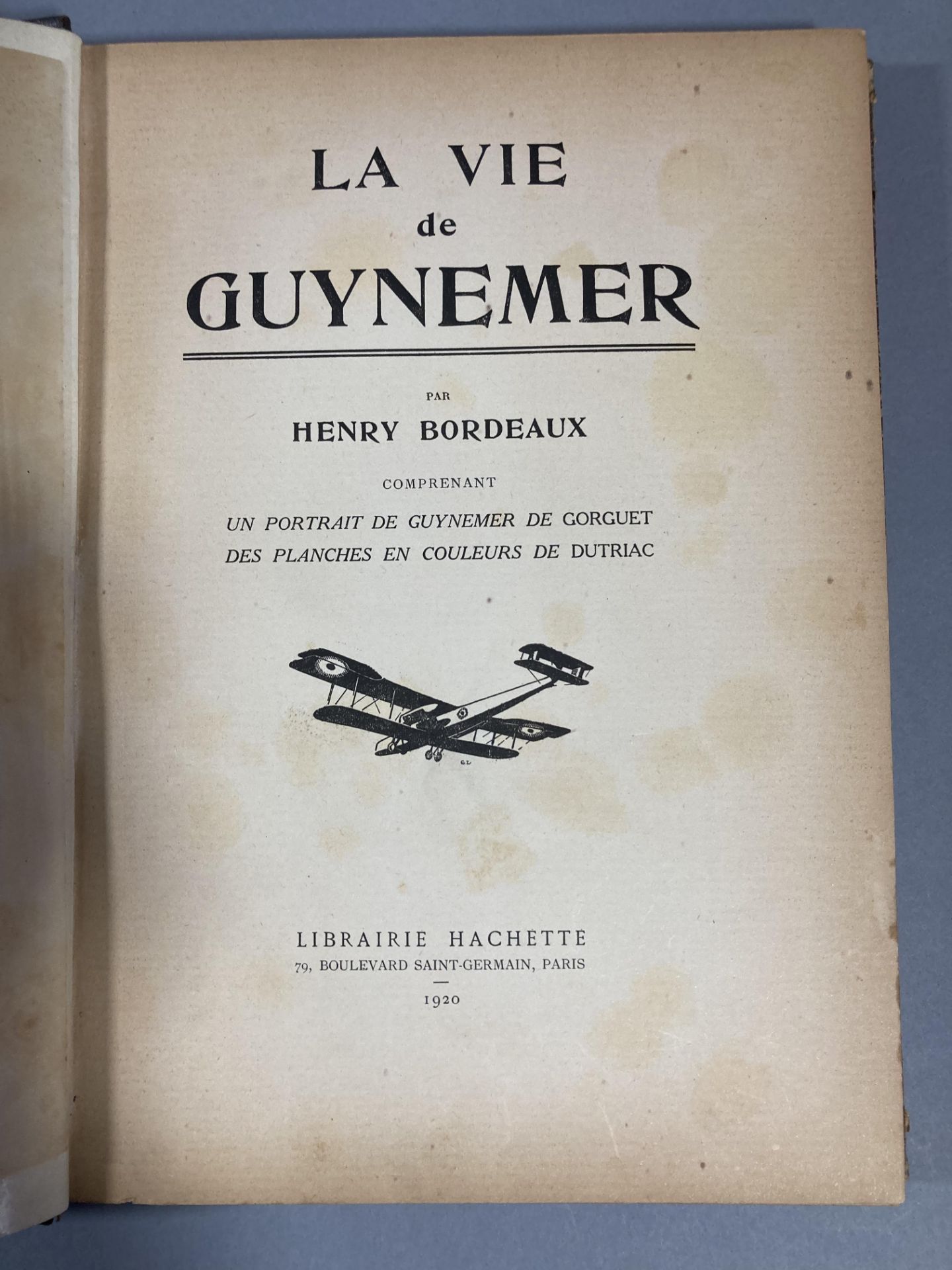 Henry BORDEAUX « La vie de Guynemer » Librairie Hachette -1920. Rousseurs.