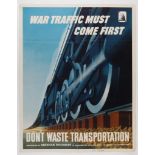 AMERICAN RAILROAD POSTER 'WAR TRAFFIC COMES FIRST'