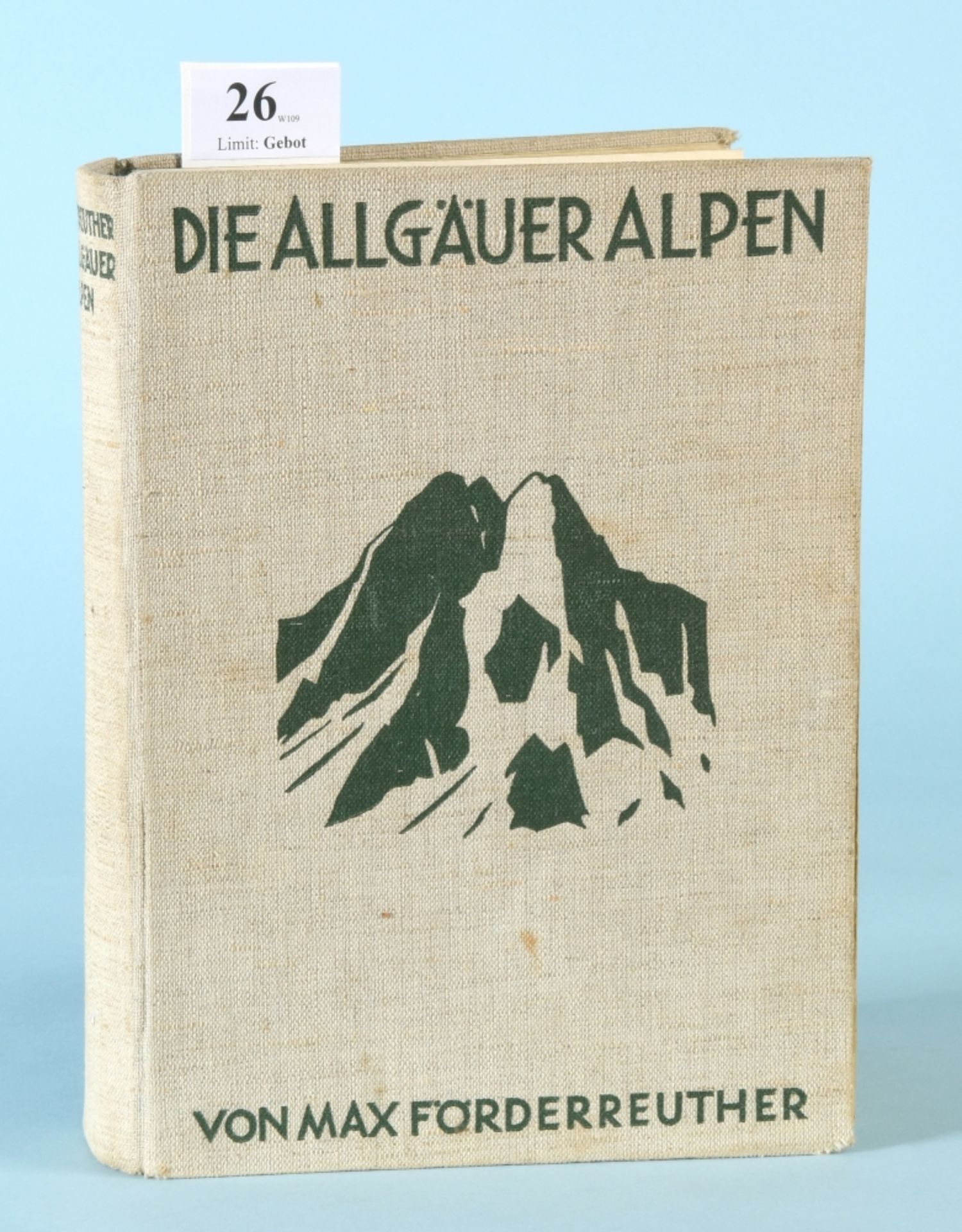 Förderreuther, Max "Die Allgäuer Alpen - Land und Leute"