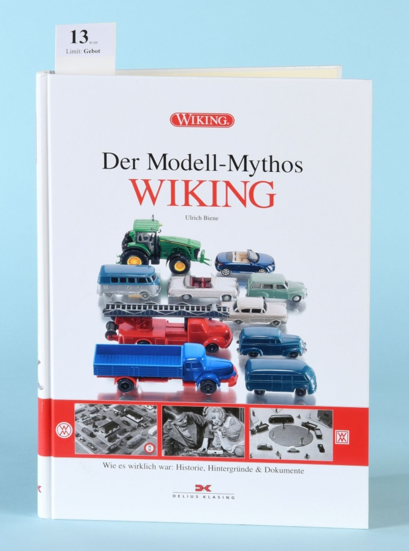 Biene, Ulrich "Der Modell-Mythos Wiking - Wie es wirklich war..."