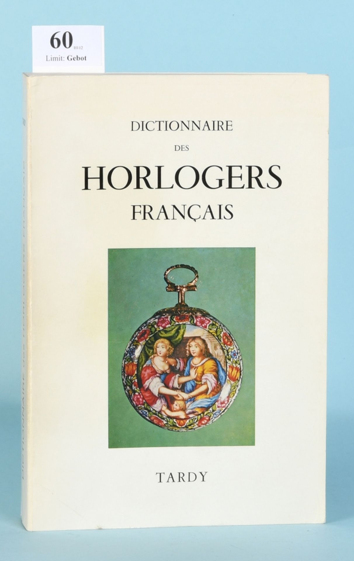 Tardy "Dictionnaire des horlogers francais"
