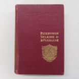 History of Roxburgh Selkirk and Peebles