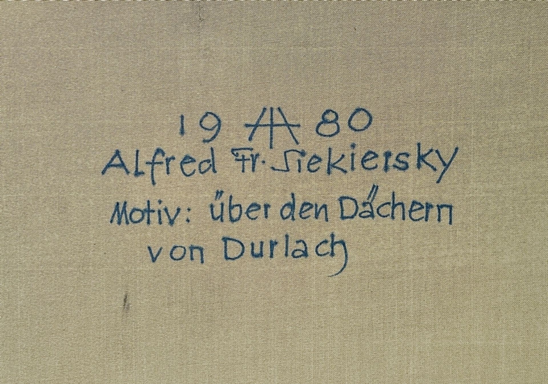 Siekiersky, Alfred Friedrich (1911 Durlach - 1991 Karlsruhe) "Über den Dächern von Durlach", Öl auf - Bild 4 aus 5