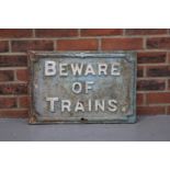 Cast Iron Beware Of Trains" Sign "