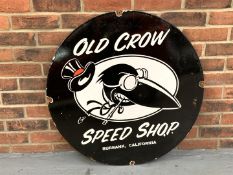 Circular Enamel Old Crow Speed Shop Sign