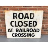 Aluminium Road Closed At Railroad Crossing" Sign"