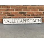 Original Cast Aluminium Valley Approach" Road Sign"