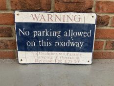 Metal No Parking" Warning Sign"