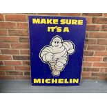 Painted Make Sure Its A Michelin" Sign On Board (Ex Goodwood Display)"