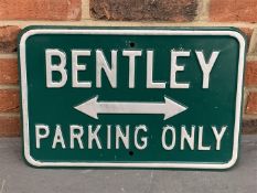 Pressed Metal Bentley Parking Only Sign