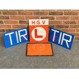 Two Metal TIR Signs, HGV Learners Sign Etc