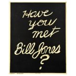 Propaganda Poster Bill Jones Have You Met Bill Jones Motivation