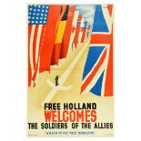 War Poster Free Holland Welcomes The Soldier Of The Allies WWII