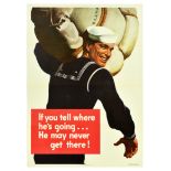 War Poster WWII If You Tell Where He's Going Sailor US Navy